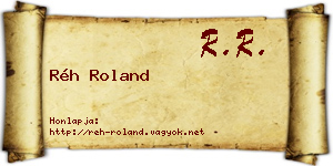 Réh Roland névjegykártya